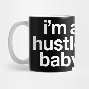 i'm a hustler baby. Mug